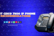 A Table listing the best Cisco 7800 IP phones with model numbers, prices, and options to buy.