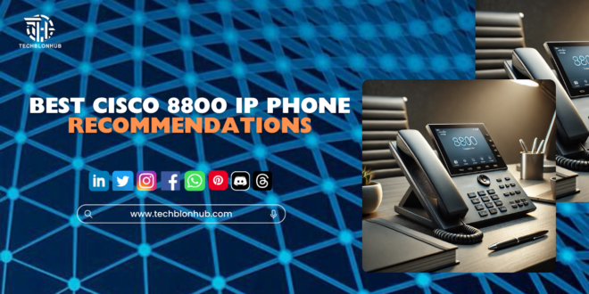 A Table displaying the best Cisco 8800 IP phones with model numbers, prices, and options to buy.