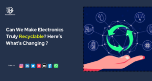 Electronics Truly Recyclable