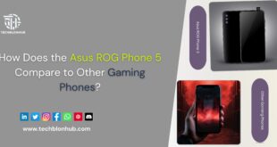 Asus ROG Phone 5 Compare to Other Gaming Phones