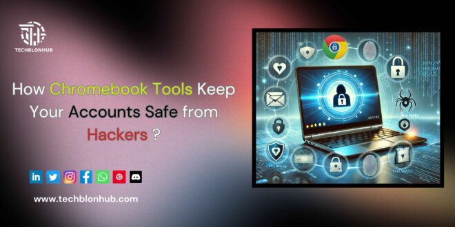 Chromebook tools ensuring account security