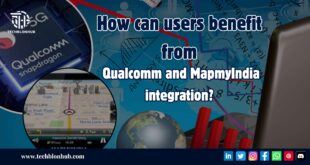 Qualcomm Snapdragon and MapmyIndia integration