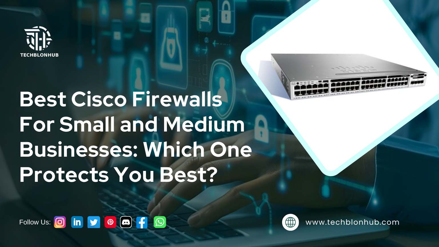 Best Cisco Firewalls for Small and Medium Businesses: Top Choices for Security