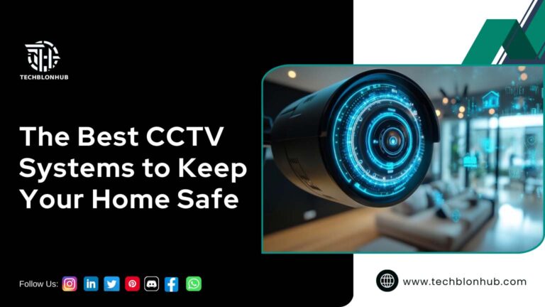 Affordable CCTV systems, featuring a close-up of a camera lens with a blue digital display set against a blurred living room background, alongside the bold text "The Best CCTV Systems to Keep Your Home Safe," emphasizing security at an affordable price.