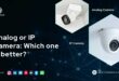 Analog vs. IP camera