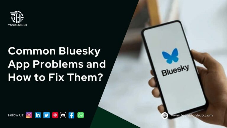 Graphic promoting 'Common Bluesky App Problems and How to Fix Them?' with a dark background, bold white text, Bluesky app logo on a smartphone, TECHBLONHUB logo, and social media icons like instagram ,facebook twitter etc with www.techblonhub.com.